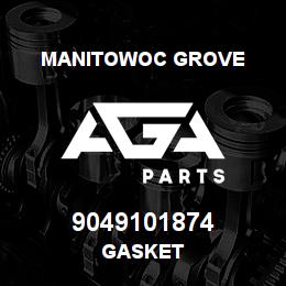 9049101874 Manitowoc Grove GASKET | AGA Parts