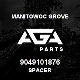 9049101876 Manitowoc Grove SPACER | AGA Parts