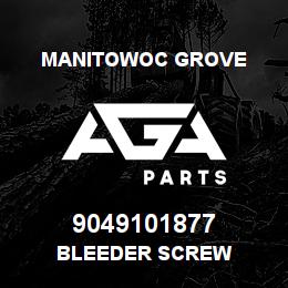 9049101877 Manitowoc Grove BLEEDER SCREW | AGA Parts