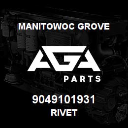 9049101931 Manitowoc Grove RIVET | AGA Parts