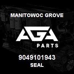 9049101943 Manitowoc Grove SEAL | AGA Parts