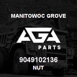 9049102136 Manitowoc Grove NUT | AGA Parts