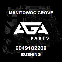 9049102208 Manitowoc Grove BUSHING | AGA Parts