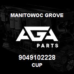 9049102228 Manitowoc Grove CUP | AGA Parts