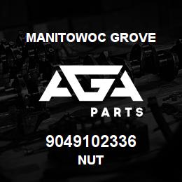 9049102336 Manitowoc Grove NUT | AGA Parts