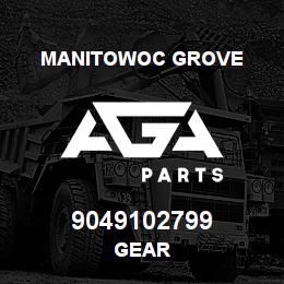 9049102799 Manitowoc Grove GEAR | AGA Parts