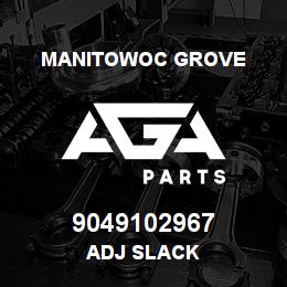 9049102967 Manitowoc Grove ADJ SLACK | AGA Parts