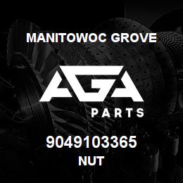 9049103365 Manitowoc Grove NUT | AGA Parts