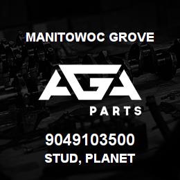 9049103500 Manitowoc Grove STUD, PLANET | AGA Parts