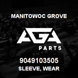 9049103505 Manitowoc Grove SLEEVE, WEAR | AGA Parts