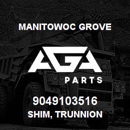 9049103516 Manitowoc Grove SHIM, TRUNNION | AGA Parts