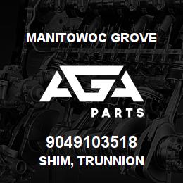 9049103518 Manitowoc Grove SHIM, TRUNNION | AGA Parts
