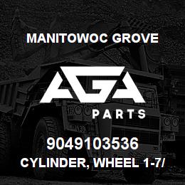 9049103536 Manitowoc Grove CYLINDER, WHEEL 1-7/8 CUPS | AGA Parts
