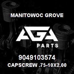 9049103574 Manitowoc Grove CAPSCREW .75-10x2.00/1.75 | AGA Parts