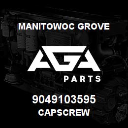 9049103595 Manitowoc Grove CAPSCREW | AGA Parts