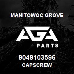 9049103596 Manitowoc Grove CAPSCREW | AGA Parts
