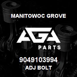 9049103994 Manitowoc Grove ADJ BOLT | AGA Parts