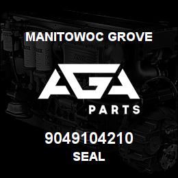 9049104210 Manitowoc Grove SEAL | AGA Parts