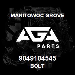 9049104545 Manitowoc Grove BOLT | AGA Parts