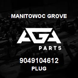 9049104612 Manitowoc Grove PLUG | AGA Parts