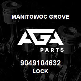 9049104632 Manitowoc Grove LOCK | AGA Parts