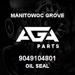 9049104801 Manitowoc Grove OIL SEAL | AGA Parts