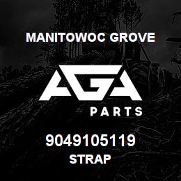 9049105119 Manitowoc Grove STRAP | AGA Parts