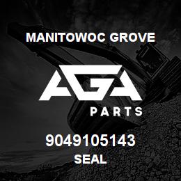9049105143 Manitowoc Grove SEAL | AGA Parts