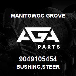 9049105454 Manitowoc Grove BUSHING,STEER | AGA Parts
