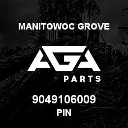9049106009 Manitowoc Grove PIN | AGA Parts