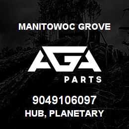 9049106097 Manitowoc Grove HUB, PLANETARY | AGA Parts