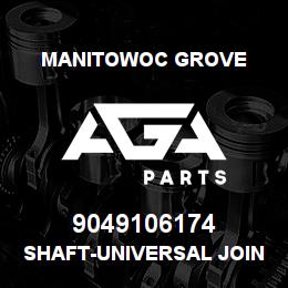 9049106174 Manitowoc Grove SHAFT-UNIVERSAL JOINT INNER | AGA Parts