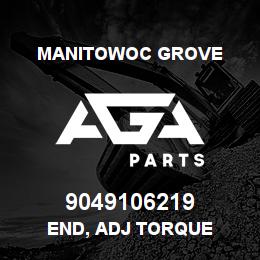 9049106219 Manitowoc Grove END, ADJ TORQUE | AGA Parts