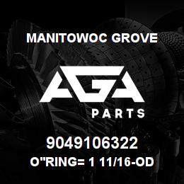 9049106322 Manitowoc Grove O'RING= 1 11/16-OD 1 7/8 W3/32 | AGA Parts