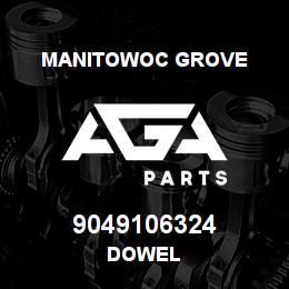 9049106324 Manitowoc Grove DOWEL | AGA Parts