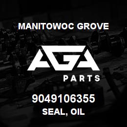 9049106355 Manitowoc Grove SEAL, OIL | AGA Parts