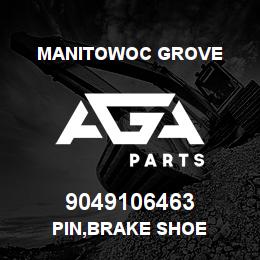 9049106463 Manitowoc Grove PIN,BRAKE SHOE | AGA Parts