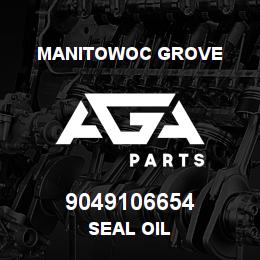 9049106654 Manitowoc Grove SEAL OIL | AGA Parts
