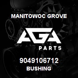 9049106712 Manitowoc Grove BUSHING | AGA Parts