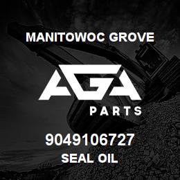 9049106727 Manitowoc Grove SEAL OIL | AGA Parts