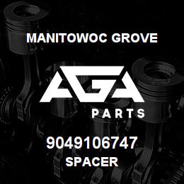 9049106747 Manitowoc Grove SPACER | AGA Parts