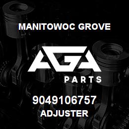 9049106757 Manitowoc Grove ADJUSTER | AGA Parts