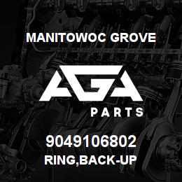 9049106802 Manitowoc Grove RING,BACK-UP | AGA Parts