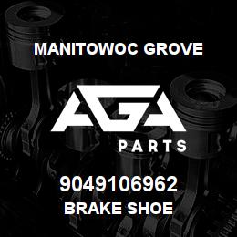 9049106962 Manitowoc Grove BRAKE SHOE | AGA Parts