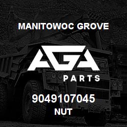 9049107045 Manitowoc Grove NUT | AGA Parts