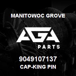9049107137 Manitowoc Grove CAP-KING PIN | AGA Parts