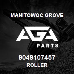 9049107457 Manitowoc Grove ROLLER | AGA Parts