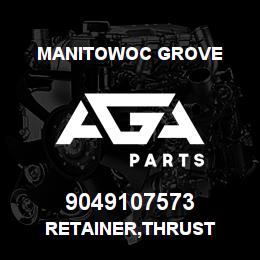9049107573 Manitowoc Grove RETAINER,THRUST | AGA Parts