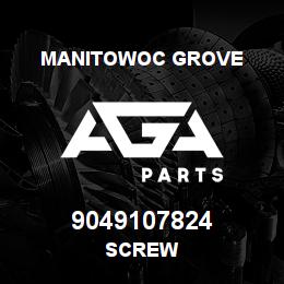 9049107824 Manitowoc Grove SCREW | AGA Parts