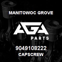 9049108222 Manitowoc Grove CAPSCREW | AGA Parts